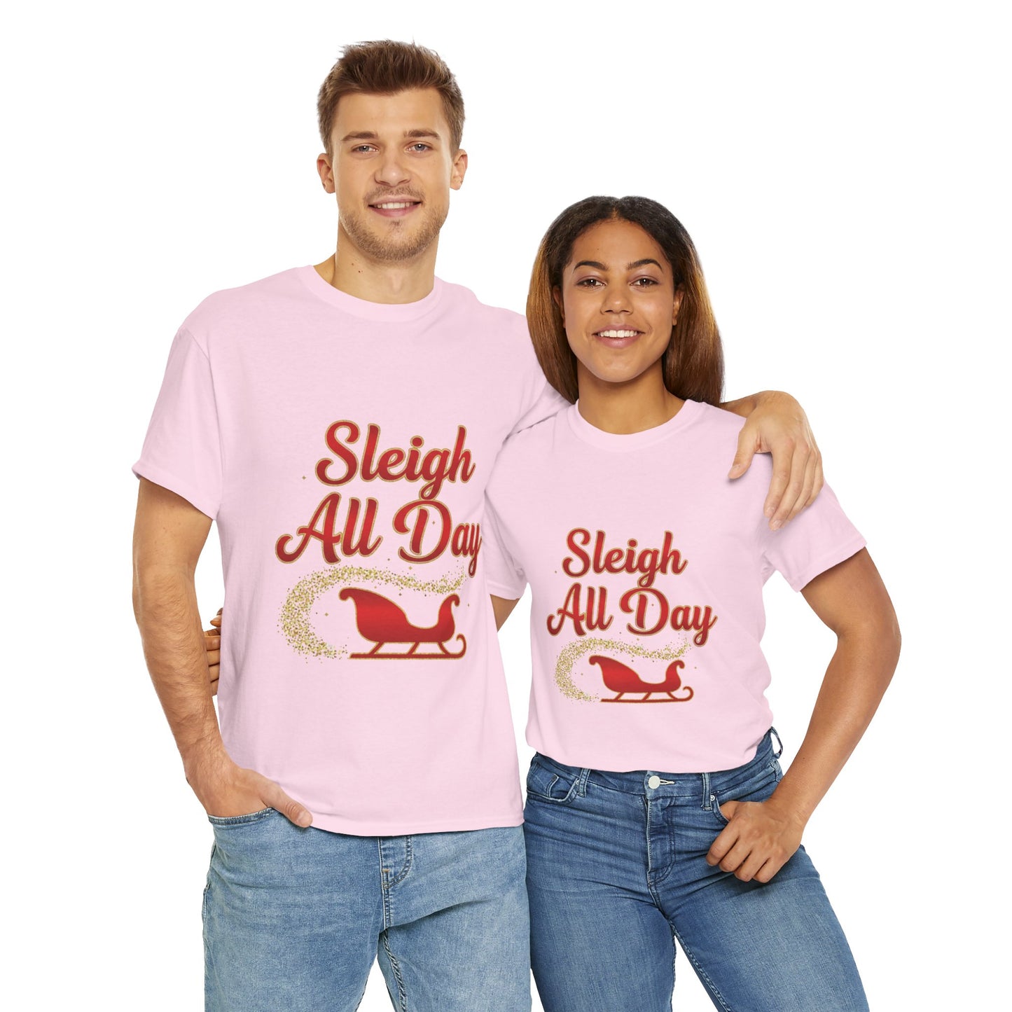 "Sleigh All Day" Unisex Heavy Cotton Tee