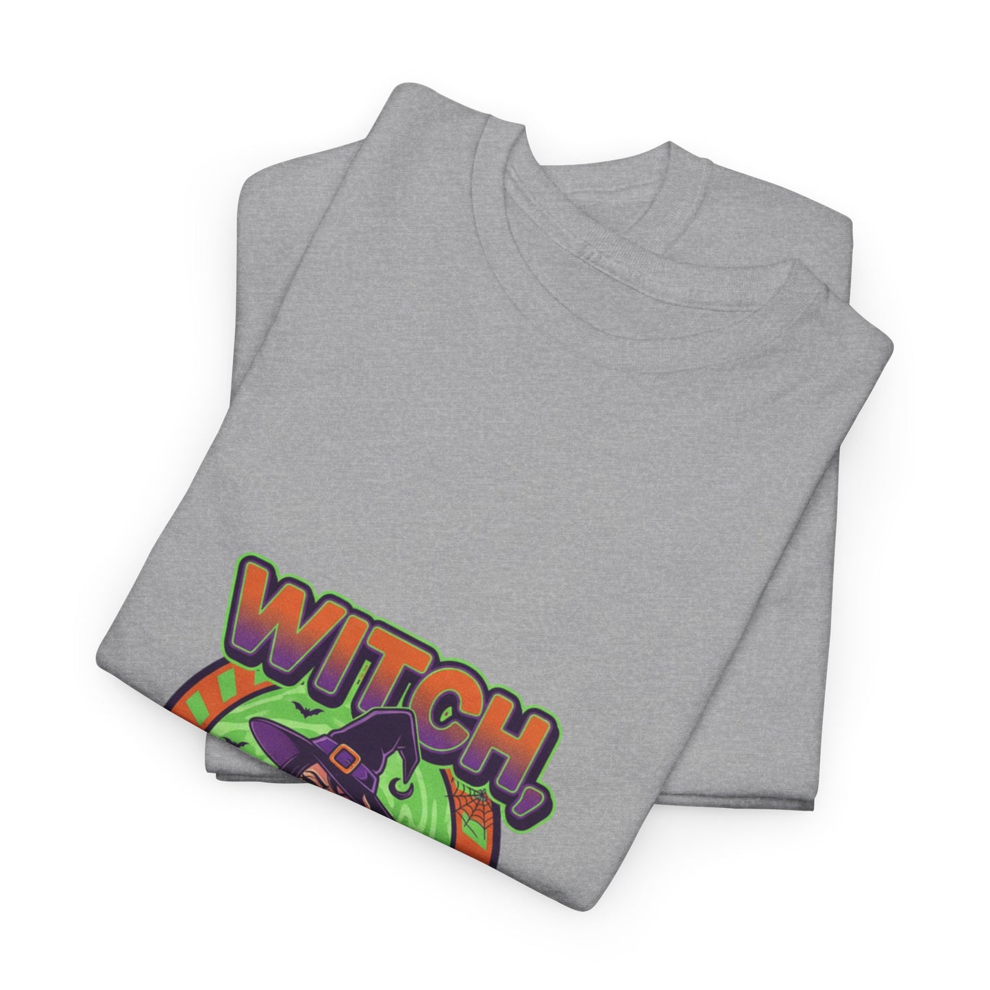 Witch Please Unisex Heavy Cotton Tee - Spooky Vibes for Halloween Lovers
