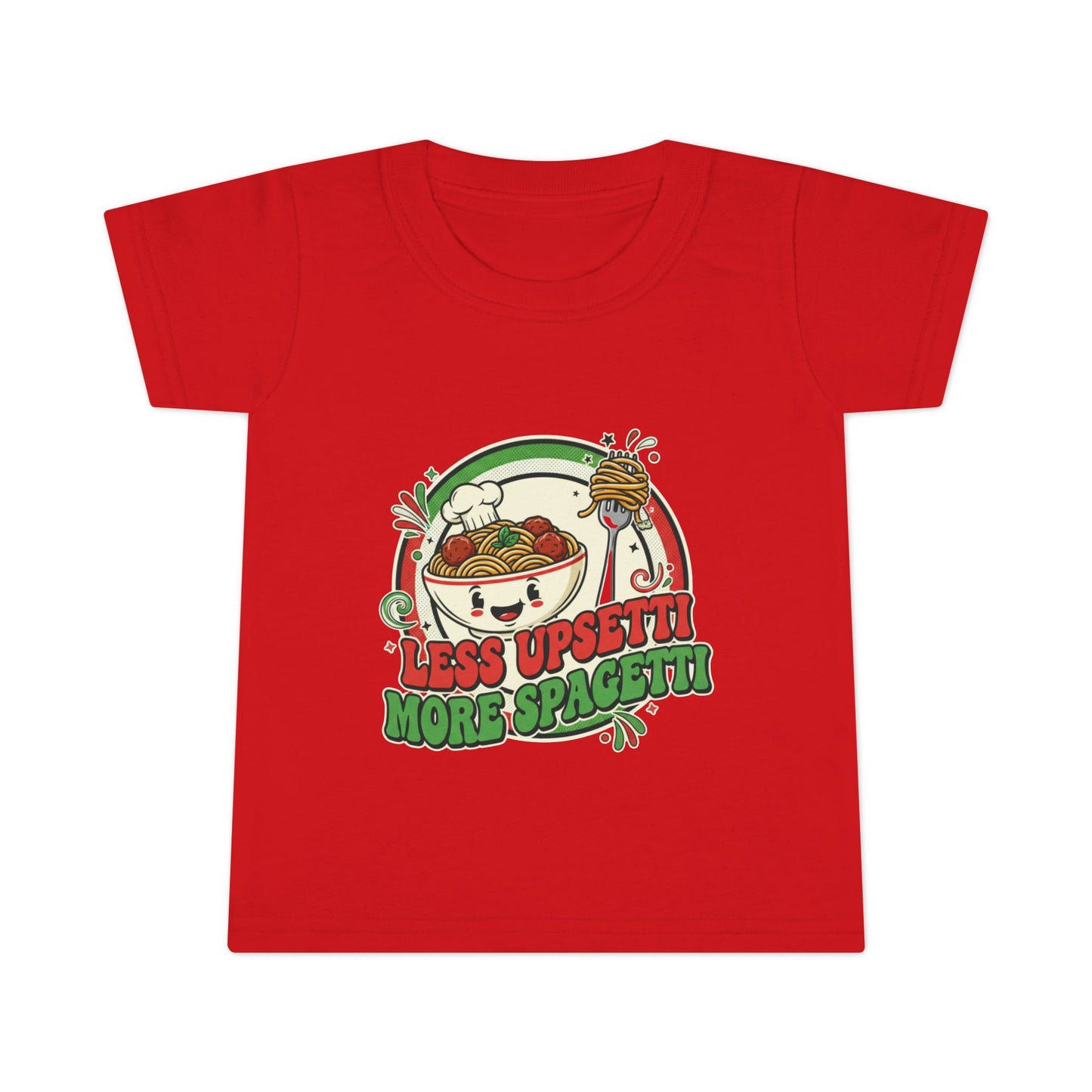 Toddler T-Shirt: Less Upset, More Spaghetti Fun Tee