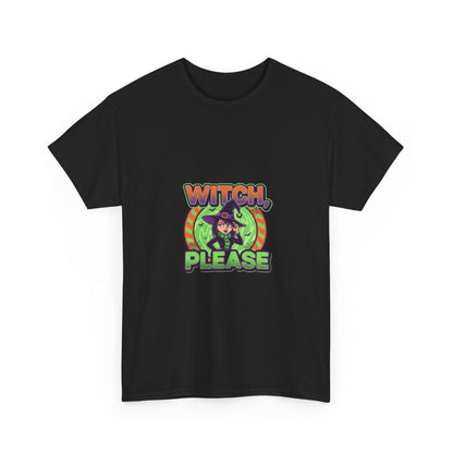 Witch Please Unisex Heavy Cotton Tee - Spooky Vibes for Halloween Lovers