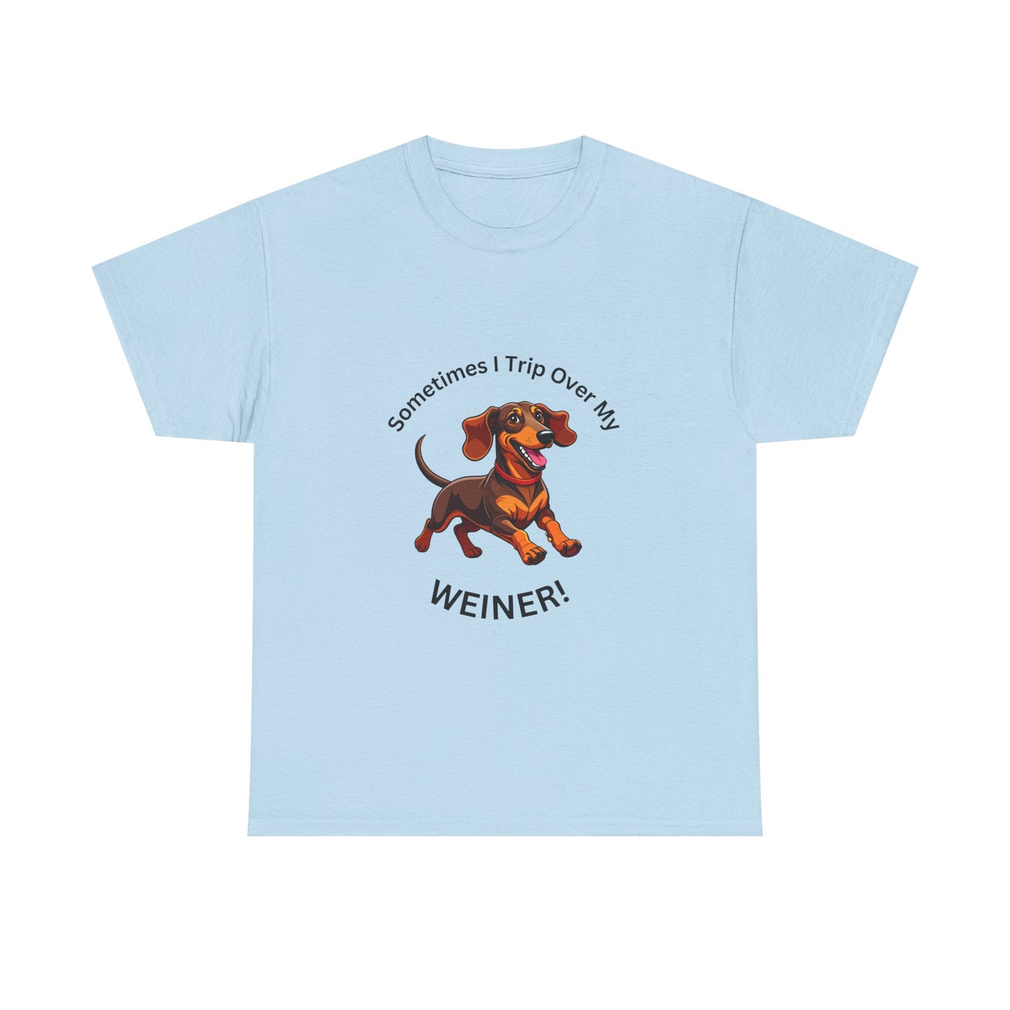 Dachshund Humor Unisex Tee - Sometimes I Trip Over My Weiner!
