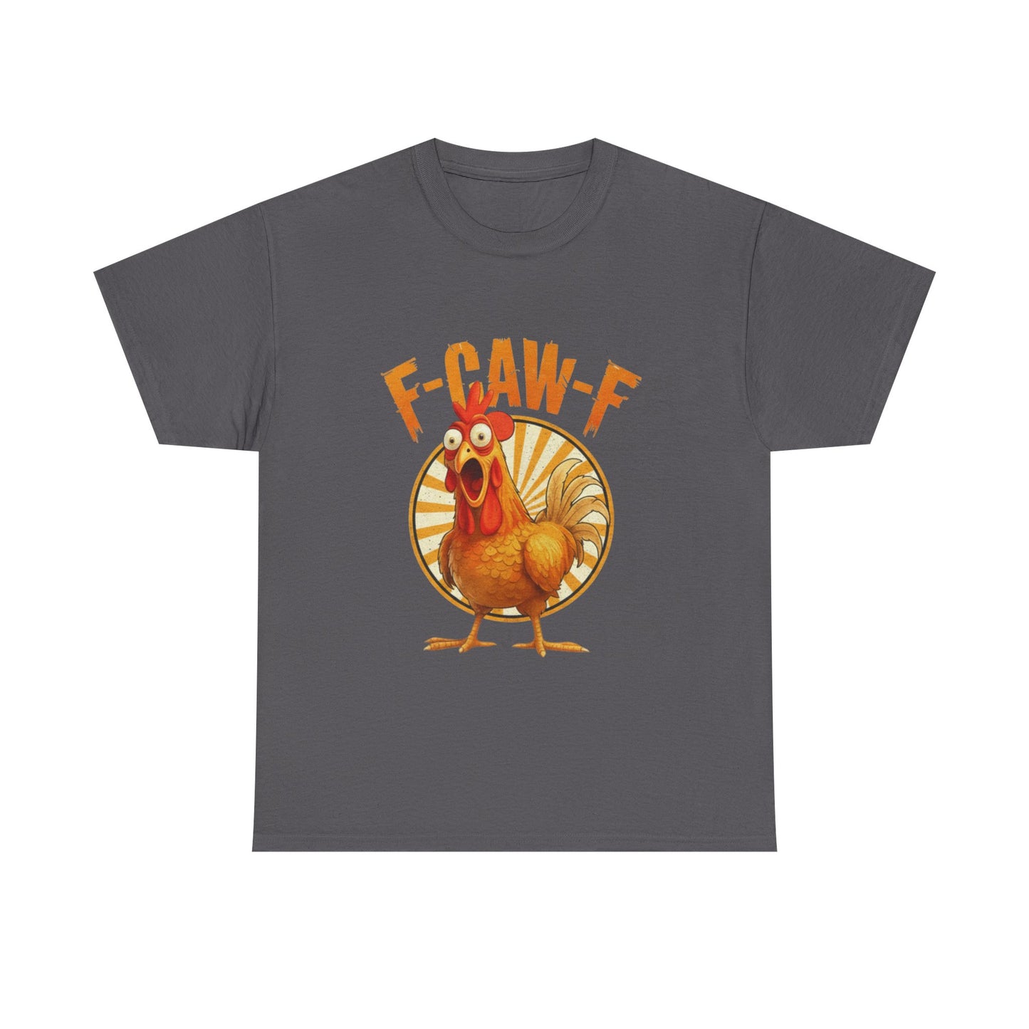 F-Caw-F Unisex Heavy Cotton Tee | Funny Chicken Shirt, Gift for Friends, Holiday Apparel, Casual Wear, Humorous T-Shirt