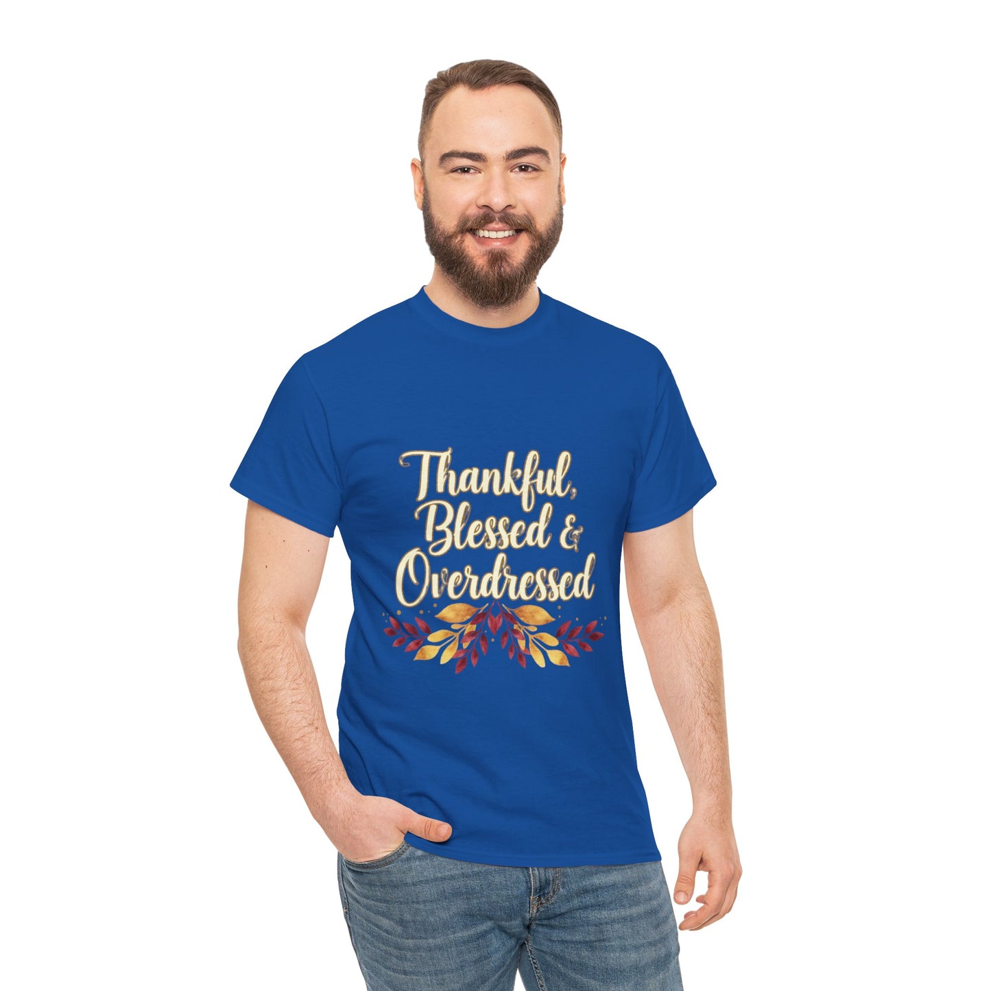 Thankful, Blessed & Overdressed Tee