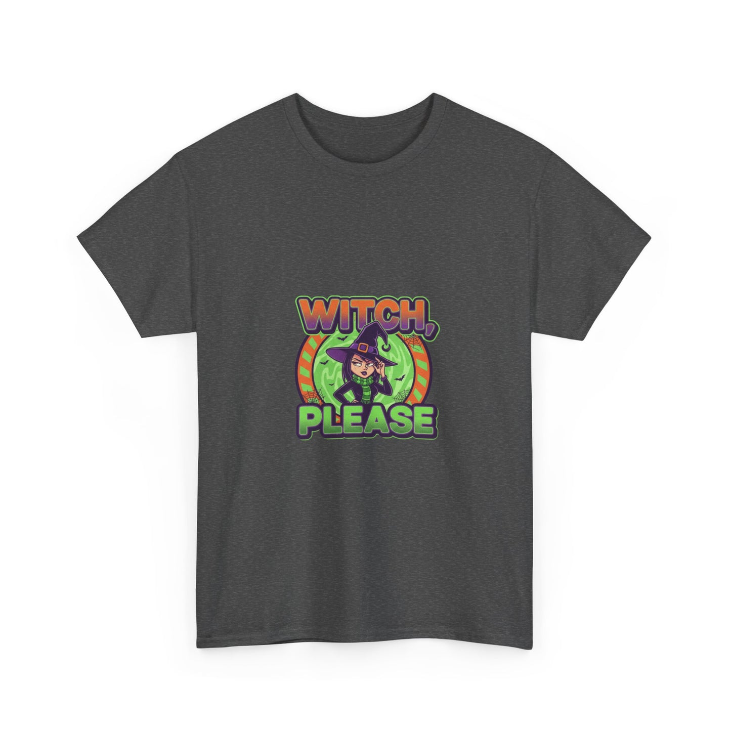 Witch Please Unisex Heavy Cotton Tee - Spooky Vibes for Halloween Lovers