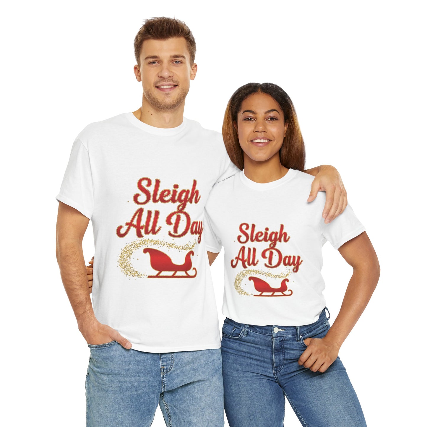 "Sleigh All Day" Unisex Heavy Cotton Tee