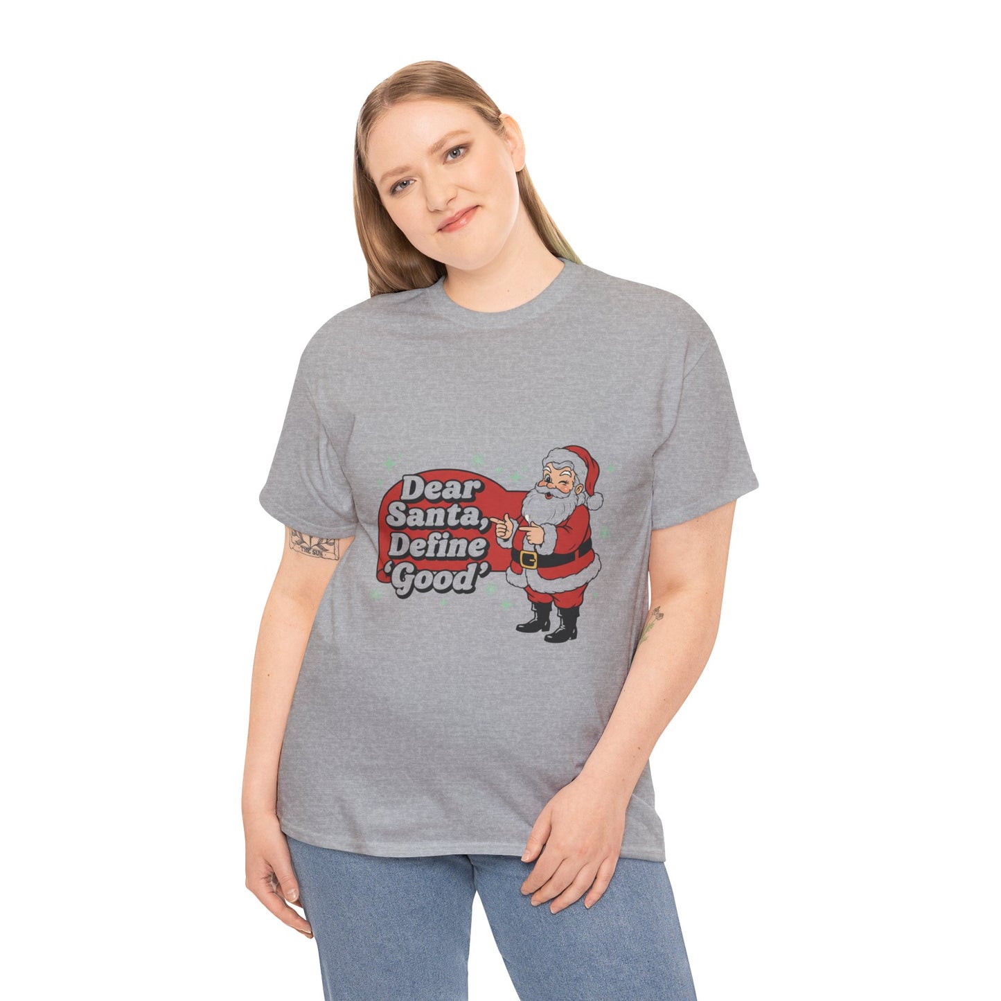 Funny Santa Tee - "Dear Santa, Define Good" - Unisex Heavy Cotton