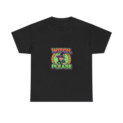 Witch Please Unisex Heavy Cotton Tee - Spooky Vibes for Halloween Lovers