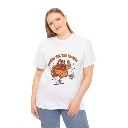 Gobble Till You Wobble Holiday Unisex Heavy Cotton Tee