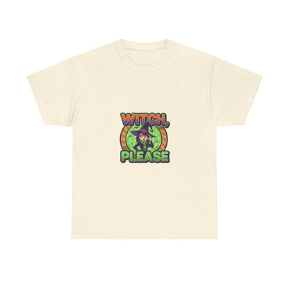 Witch Please Unisex Heavy Cotton Tee - Spooky Vibes for Halloween Lovers