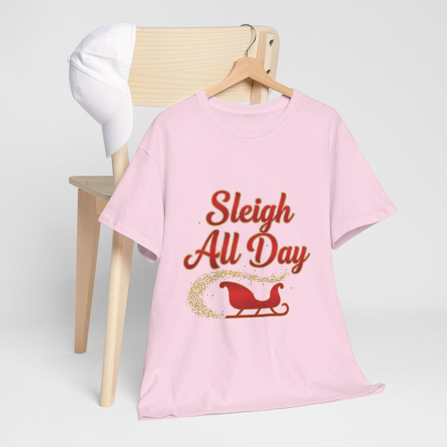"Sleigh All Day" Unisex Heavy Cotton Tee
