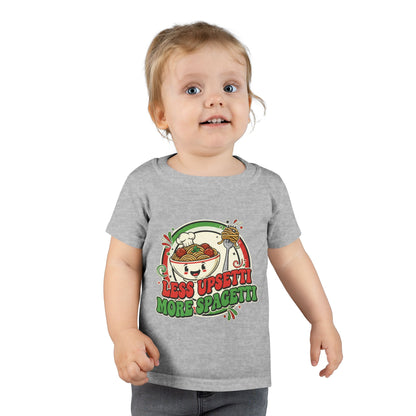 Toddler T-Shirt: Less Upset, More Spaghetti Fun Tee