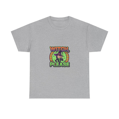 Witch Please Unisex Heavy Cotton Tee - Spooky Vibes for Halloween Lovers