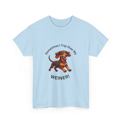 Dachshund Humor Unisex Tee - Sometimes I Trip Over My Weiner!