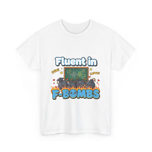 Fluent in F-Bombs Tee, Funny Gift for Friends, Unisex Casual Shirt, Humor Graphic Tee, Perfect for Everyday Wear