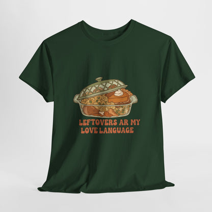 Leftovers Are My Love Language Holiday Tee