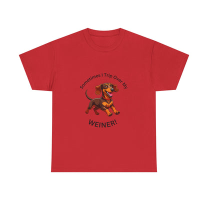 Dachshund Humor Unisex Tee - Sometimes I Trip Over My Weiner!