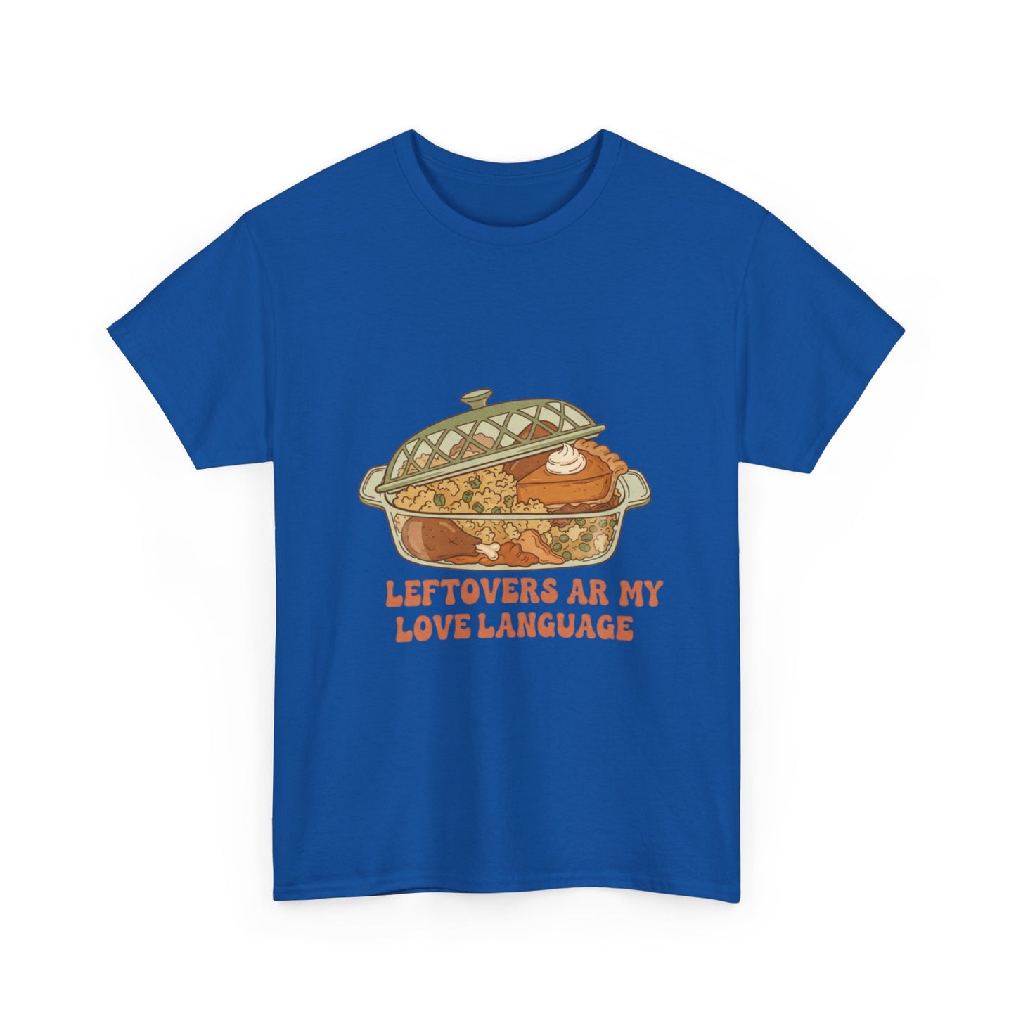 Leftovers Are My Love Language Holiday Tee
