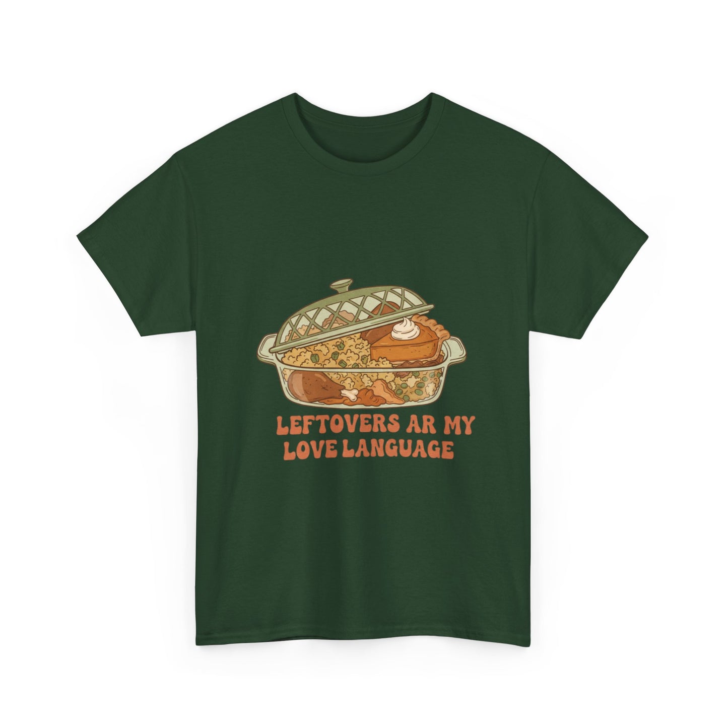 Leftovers Are My Love Language Holiday Tee