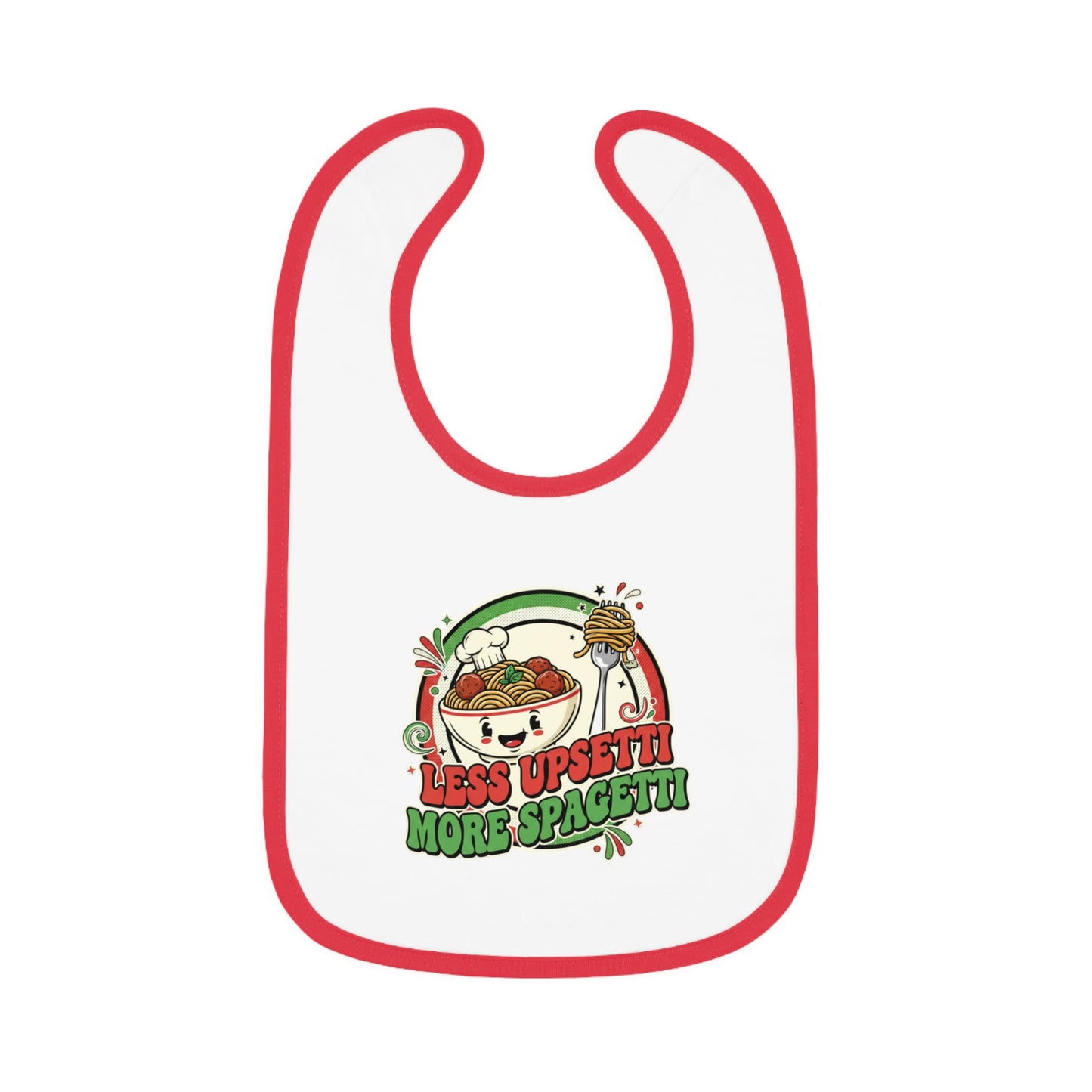 Cute Baby Bib - "Less Upsetti, More Spaghetti" Contrast Trim Jersey