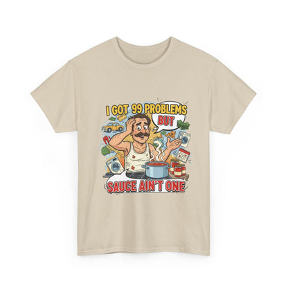 99 Problems Unisex Heavy Cotton Tee - Funny Cooking Tee