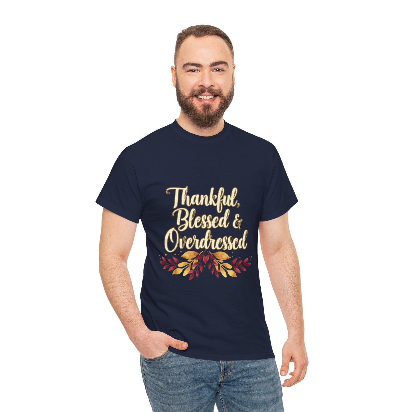 Thankful, Blessed & Overdressed Tee