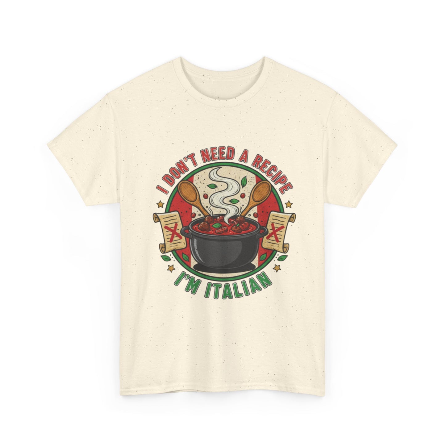 Italian Pride Unisex Heavy Cotton Tee - "I Don't Need a Recipe, I'm Italian"