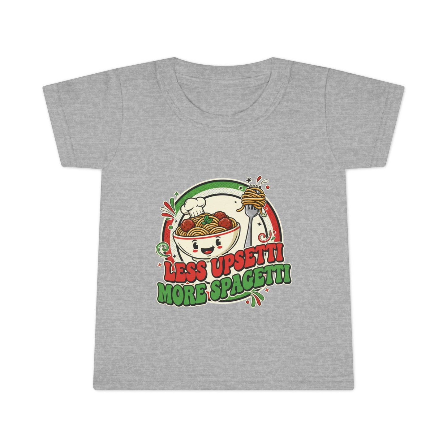Toddler T-Shirt: Less Upset, More Spaghetti Fun Tee