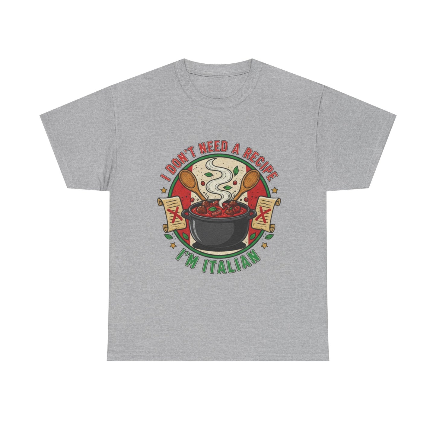 Italian Pride Unisex Heavy Cotton Tee - "I Don't Need a Recipe, I'm Italian"