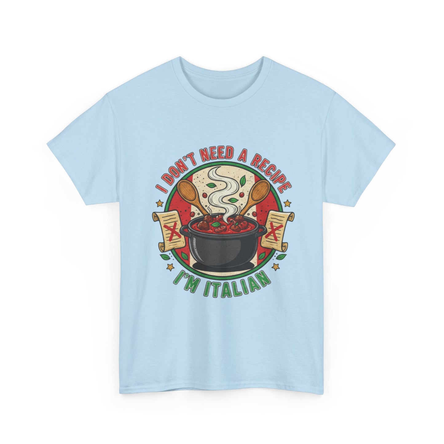 Italian Pride Unisex Heavy Cotton Tee - "I Don't Need a Recipe, I'm Italian"