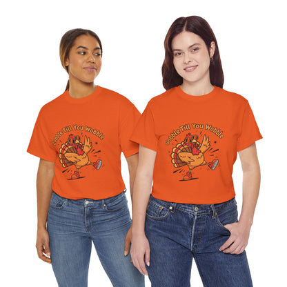 Gobble Till You Wobble Holiday Unisex Heavy Cotton Tee