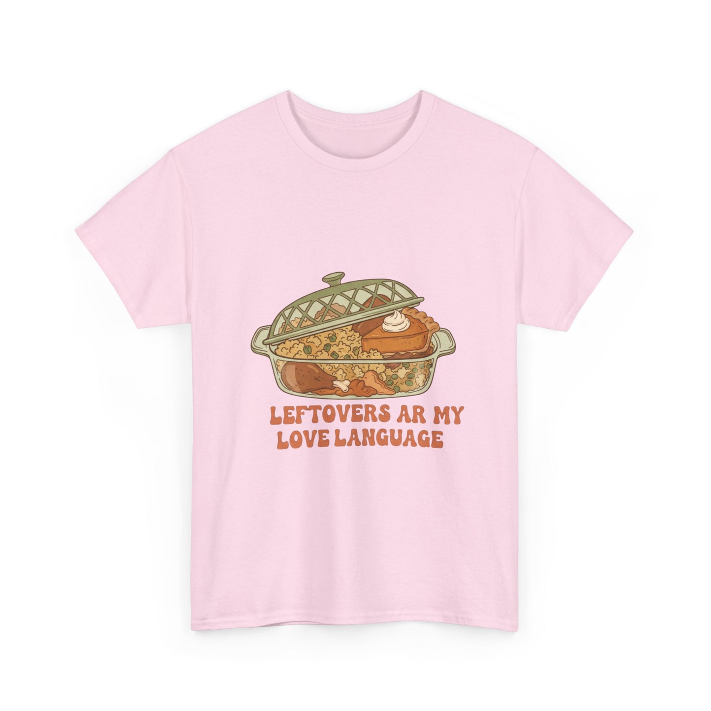 Leftovers Are My Love Language Holiday Tee