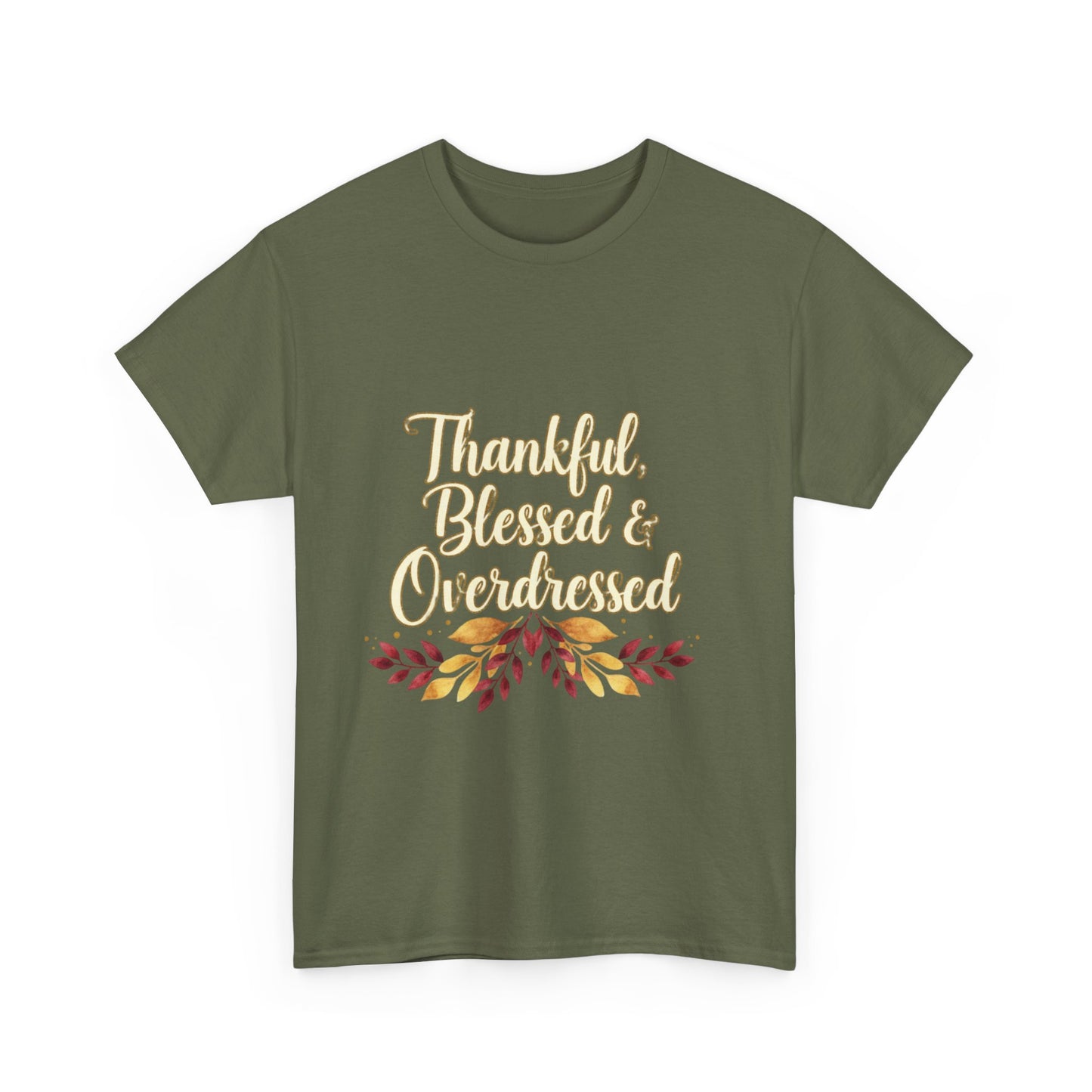 Thankful, Blessed & Overdressed Tee