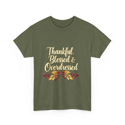 Thankful, Blessed & Overdressed Tee
