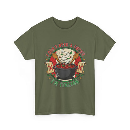 Italian Pride Unisex Heavy Cotton Tee - "I Don't Need a Recipe, I'm Italian"