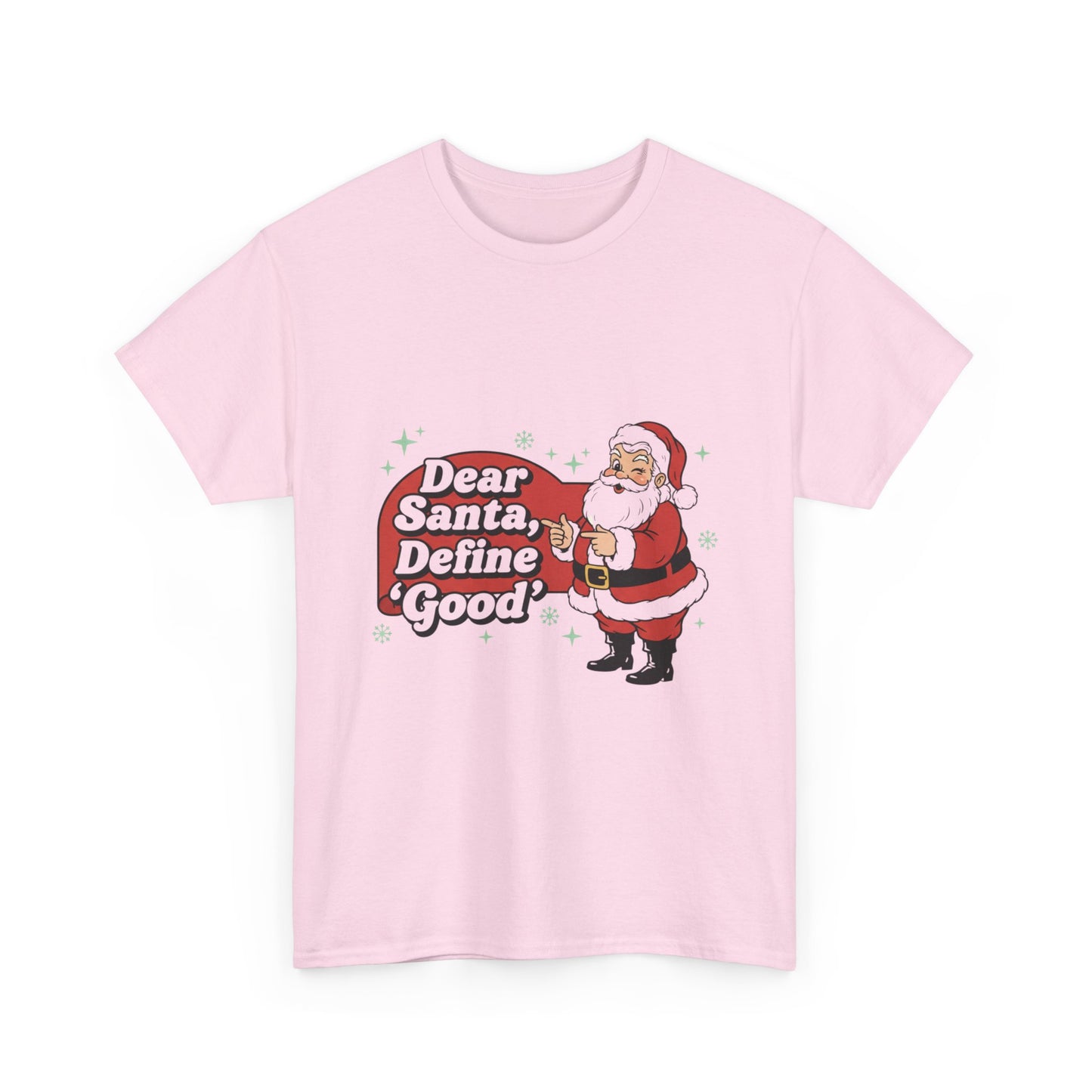 Funny Santa Tee - "Dear Santa, Define Good" - Unisex Heavy Cotton