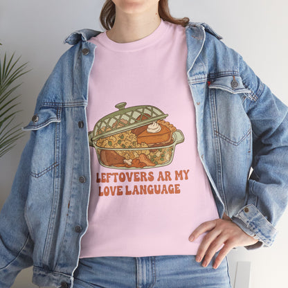 Leftovers Are My Love Language Holiday Tee