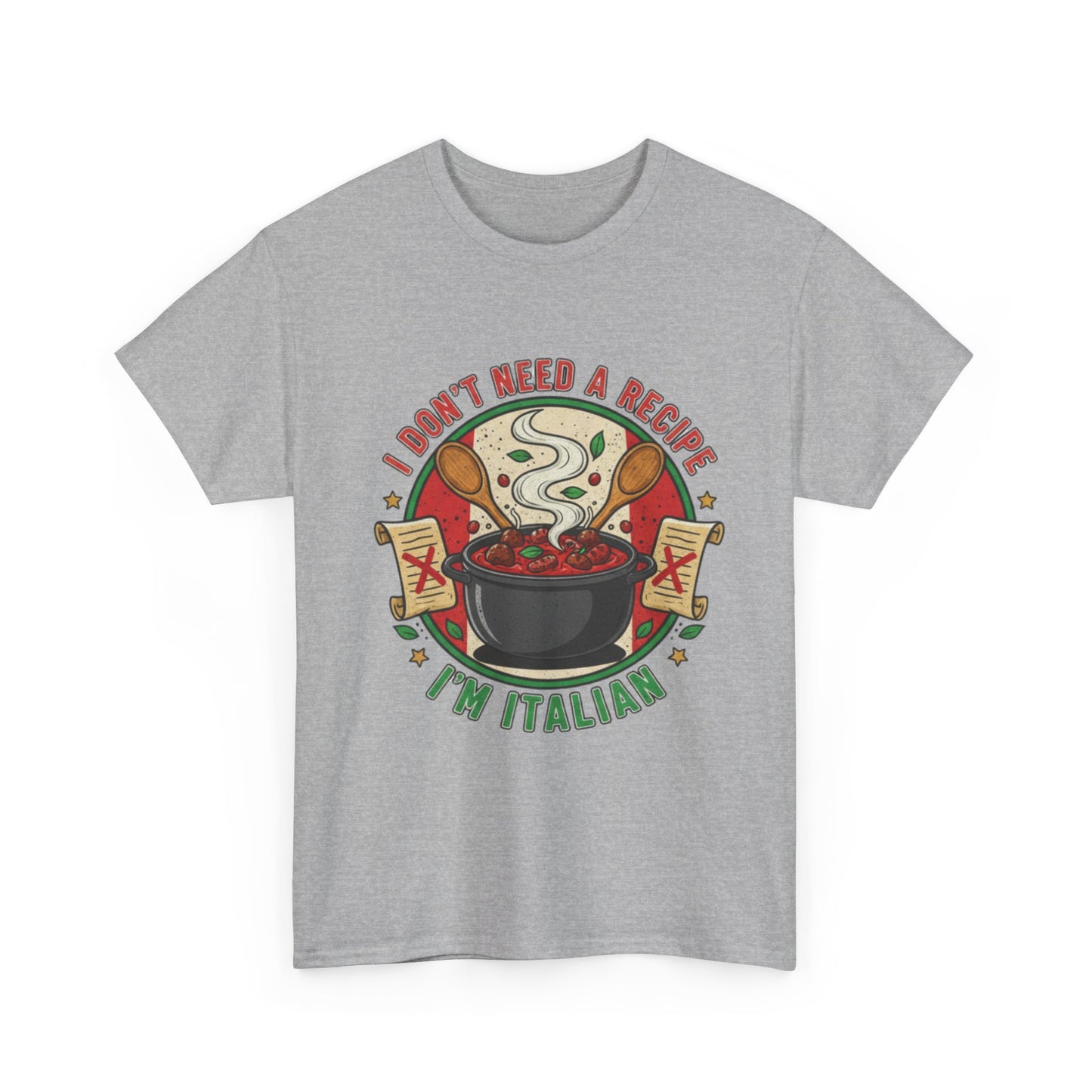 Italian Pride Unisex Heavy Cotton Tee - "I Don't Need a Recipe, I'm Italian"