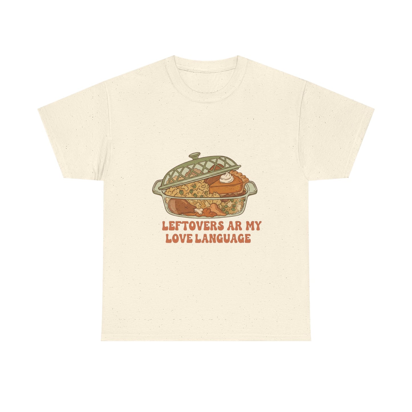 Leftovers Are My Love Language Holiday Tee