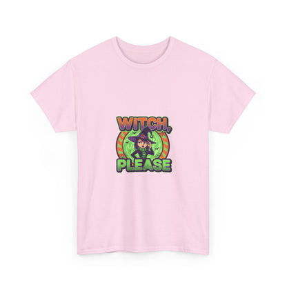 Witch Please Unisex Heavy Cotton Tee - Spooky Vibes for Halloween Lovers
