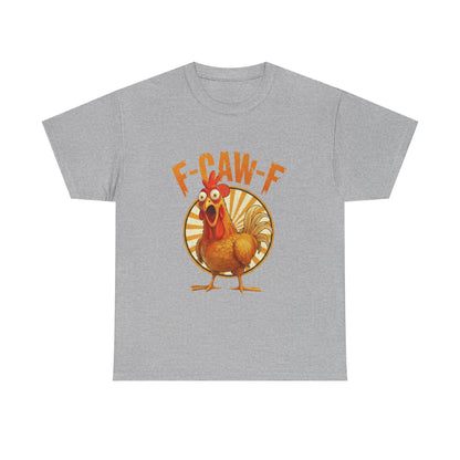 F-Caw-F Unisex Heavy Cotton Tee | Funny Chicken Shirt, Gift for Friends, Holiday Apparel, Casual Wear, Humorous T-Shirt