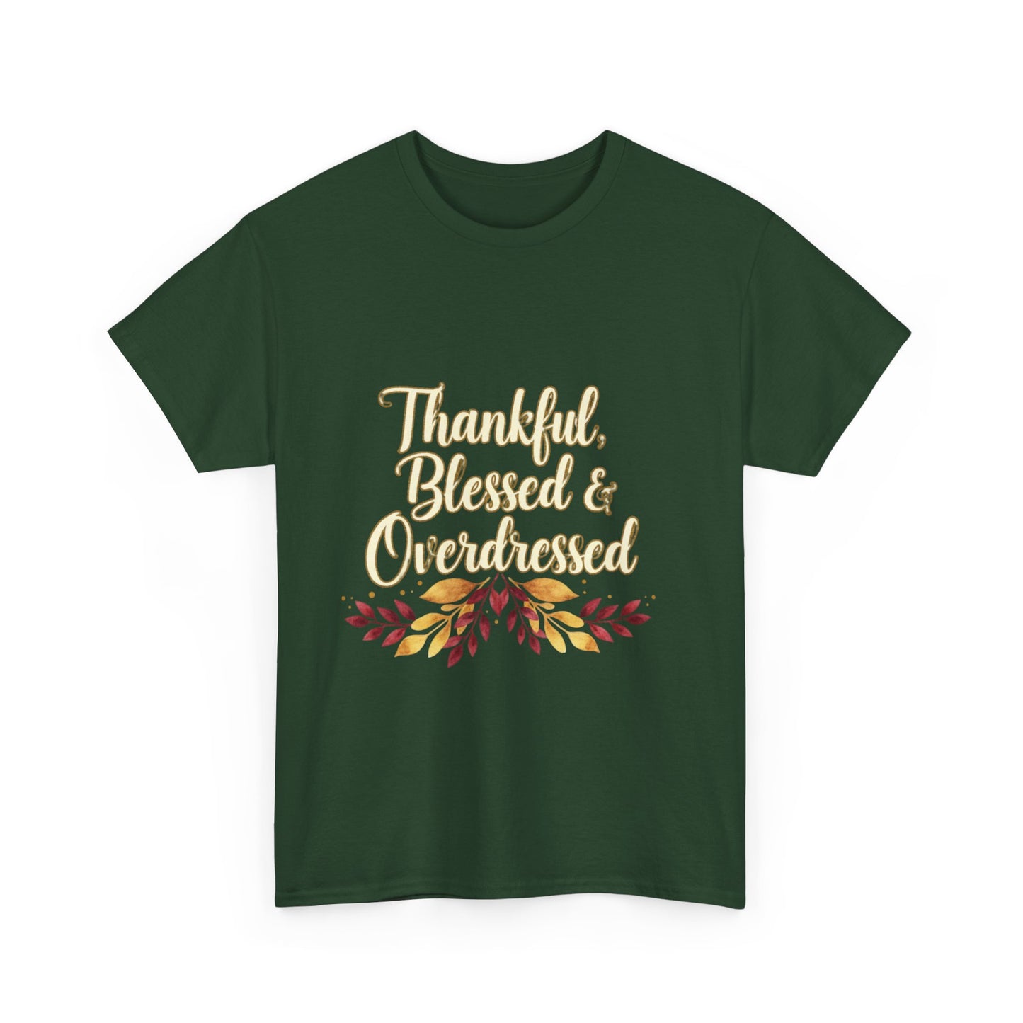 Thankful, Blessed & Overdressed Tee