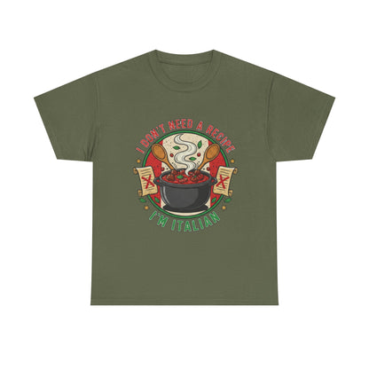 Italian Pride Unisex Heavy Cotton Tee - "I Don't Need a Recipe, I'm Italian"