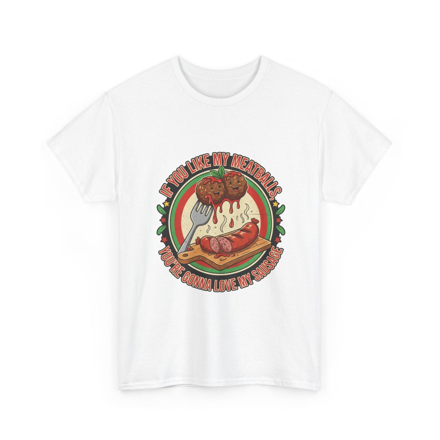 If You Like My Meatballs Funny T, Perfect for Foodie, Casual, Gift, Party Shirt