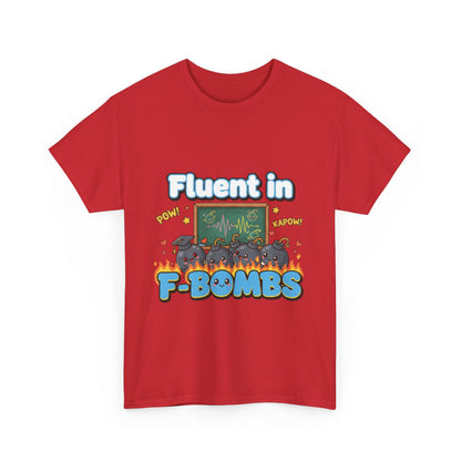 Fluent in F-Bombs Tee, Funny Gift for Friends, Unisex Casual Shirt, Humor Graphic Tee, Perfect for Everyday Wear