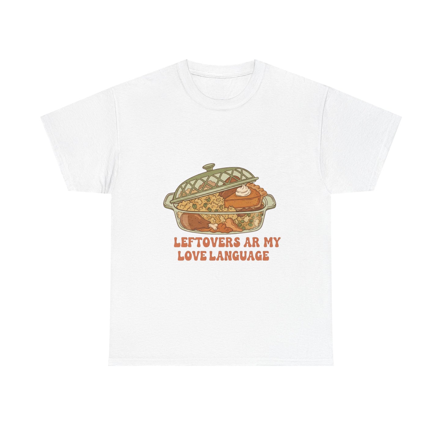 Leftovers Are My Love Language Holiday Tee