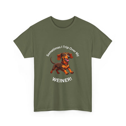 Funny Dachshund Graphic Tee - "Sometimes I Trip Over My WEINER!" Unisex Cotton T-Shirt