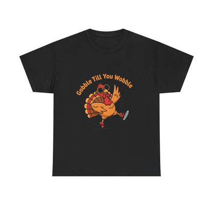 Gobble Till You Wobble Holiday Unisex Heavy Cotton Tee