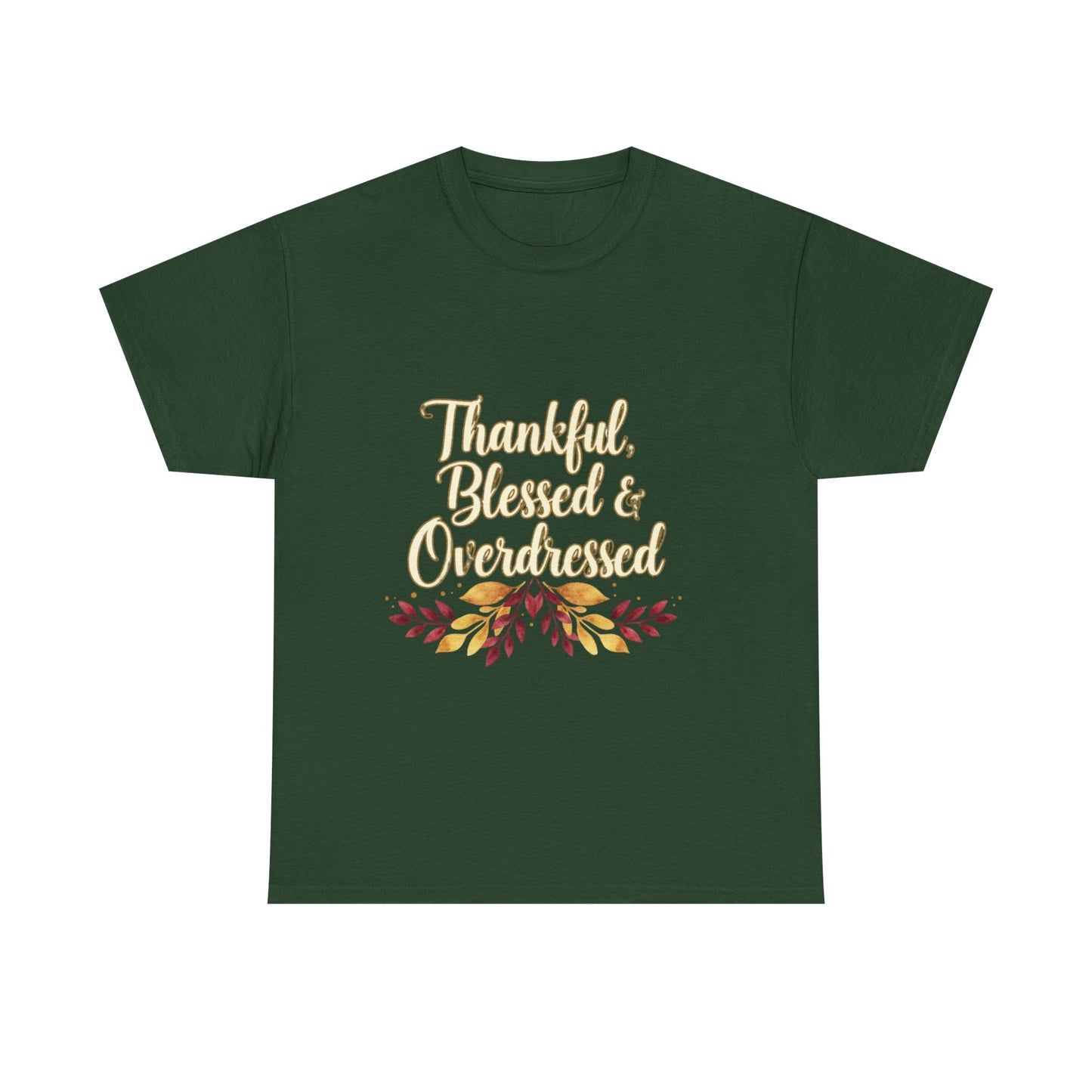 Thankful, Blessed & Overdressed Tee
