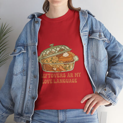 Leftovers Are My Love Language Holiday Tee