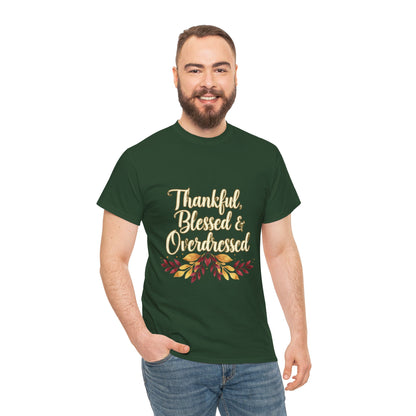 Thankful, Blessed & Overdressed Tee
